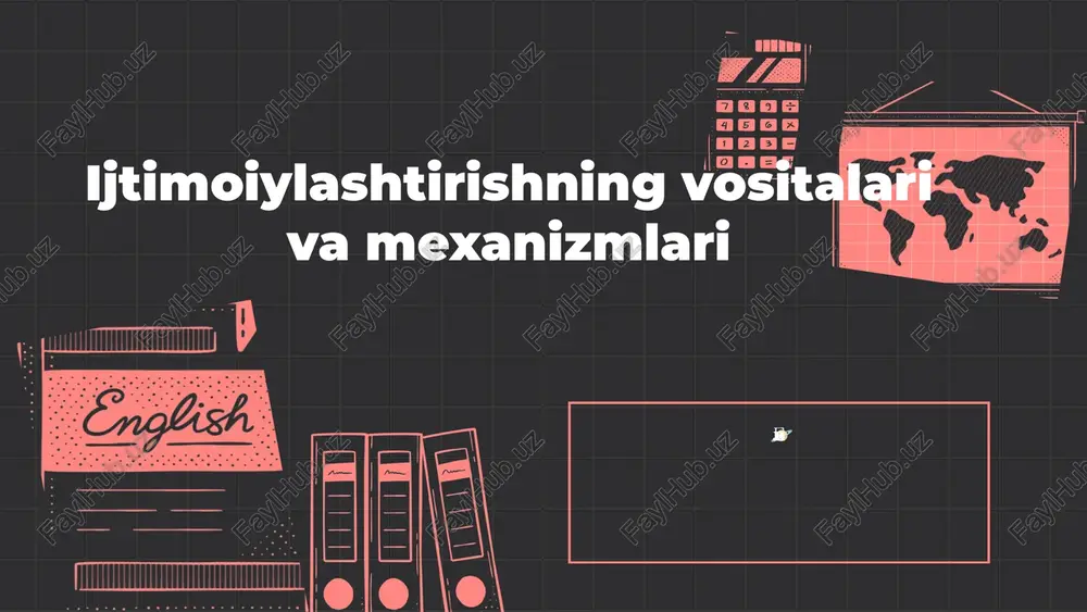 ijtimoiylashtirishning vositalari va mexanizmlari — PPTX