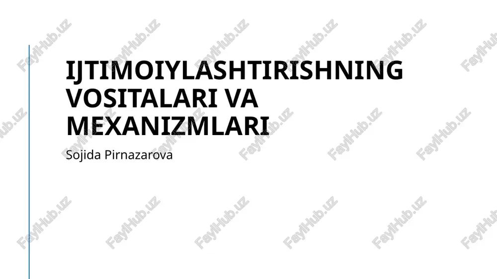 ijtimoiylashtirishning vositalari va mexanizmlari — PPTX