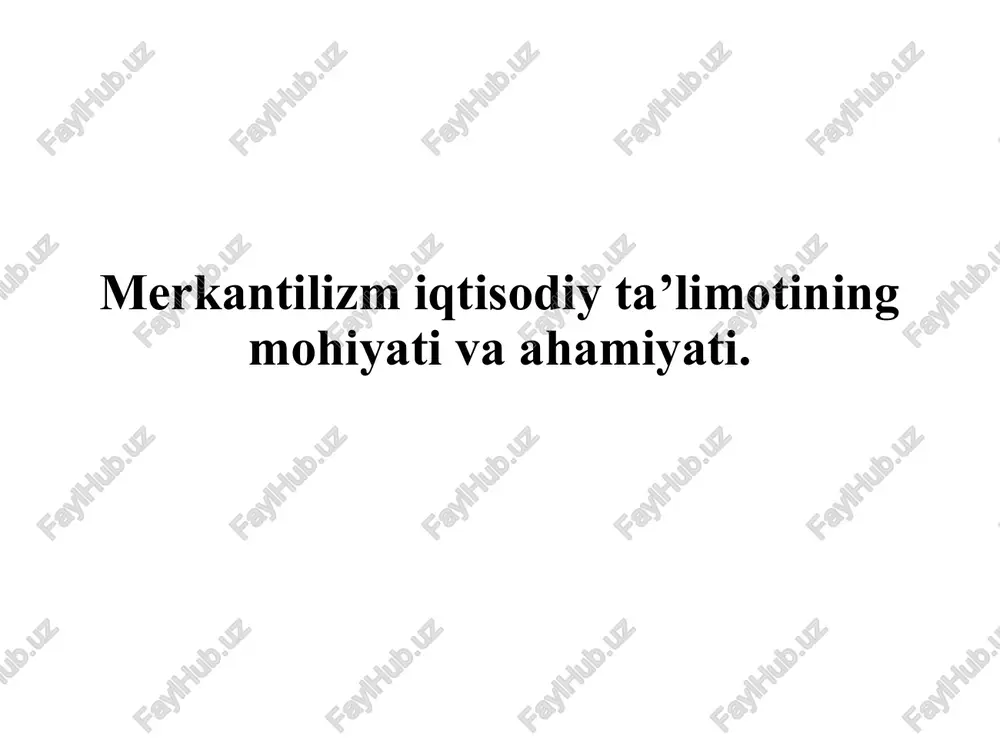 merkantilizmniqtisodiy ta’limoti — PPTX
