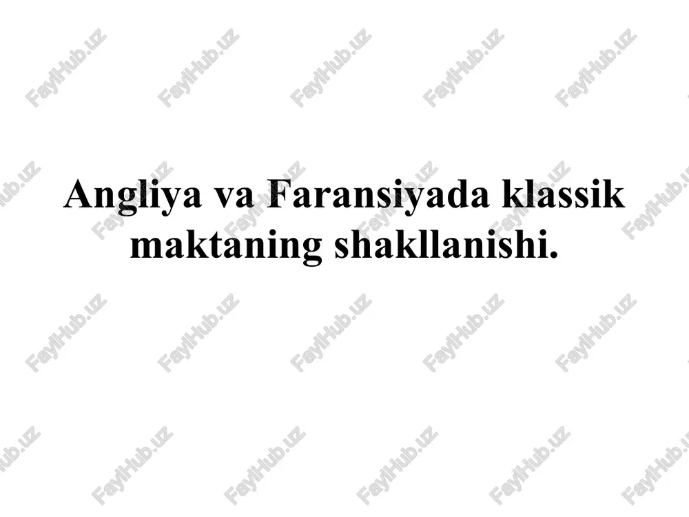 angliya va faransiyada klassik maktaning shakllanishi — PPTX