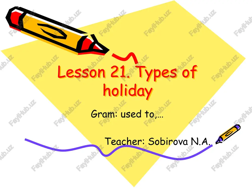 lesson 21. types of holiday — PPTX