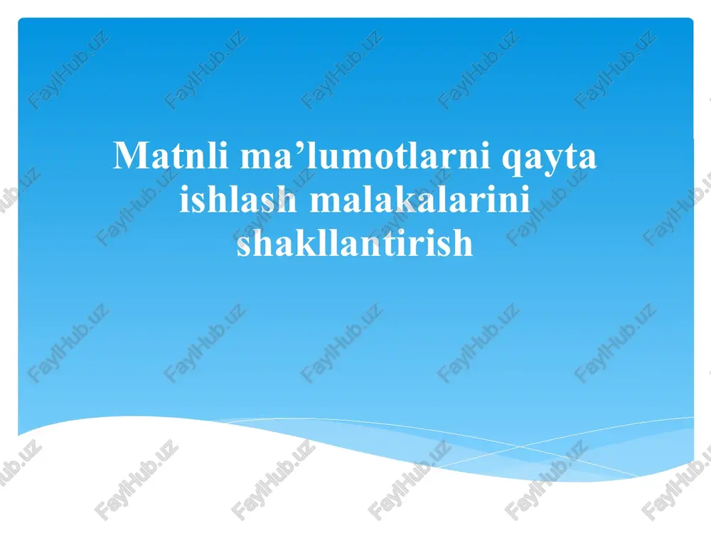 matnlima’lumotlarniqaytaishlashmalakalarinishakllantirish — PPTX