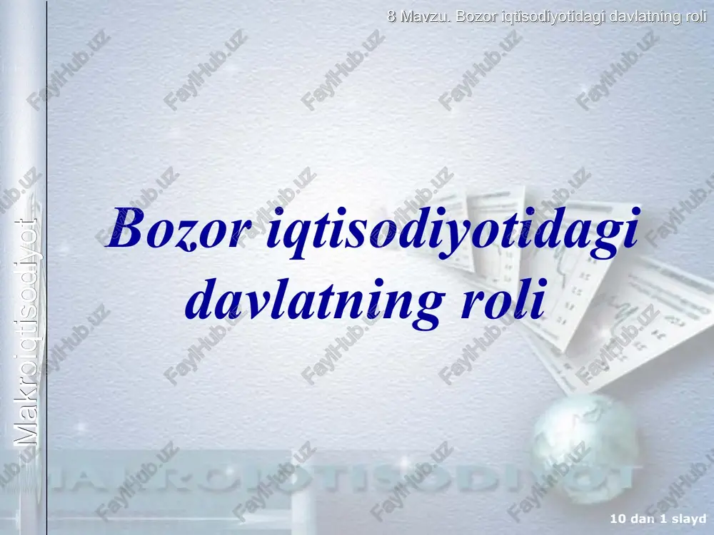 bozor iqtisodiyotidagi davlatning roli — PPT