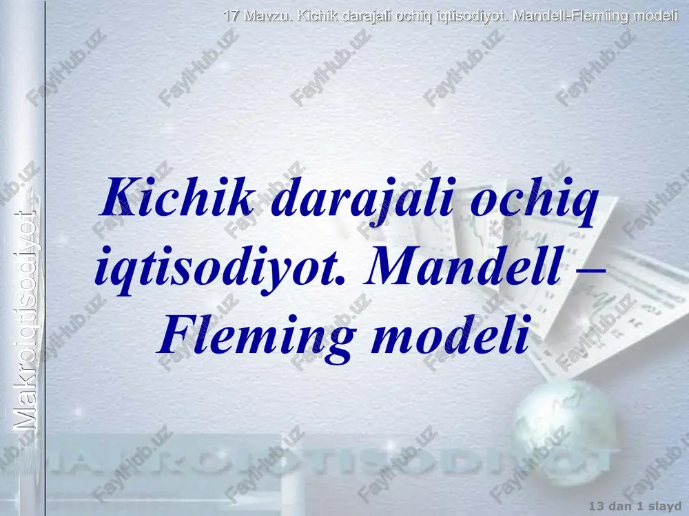 kichik darajali ochiq iqtisodiyot. mandell – fleming modeli — PPT