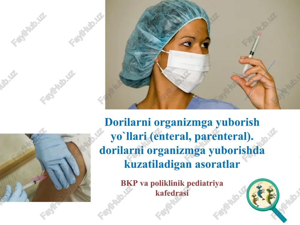 dorilarni­organizmga­yuborishyo`llari(enteral,parenteral) — PPTX