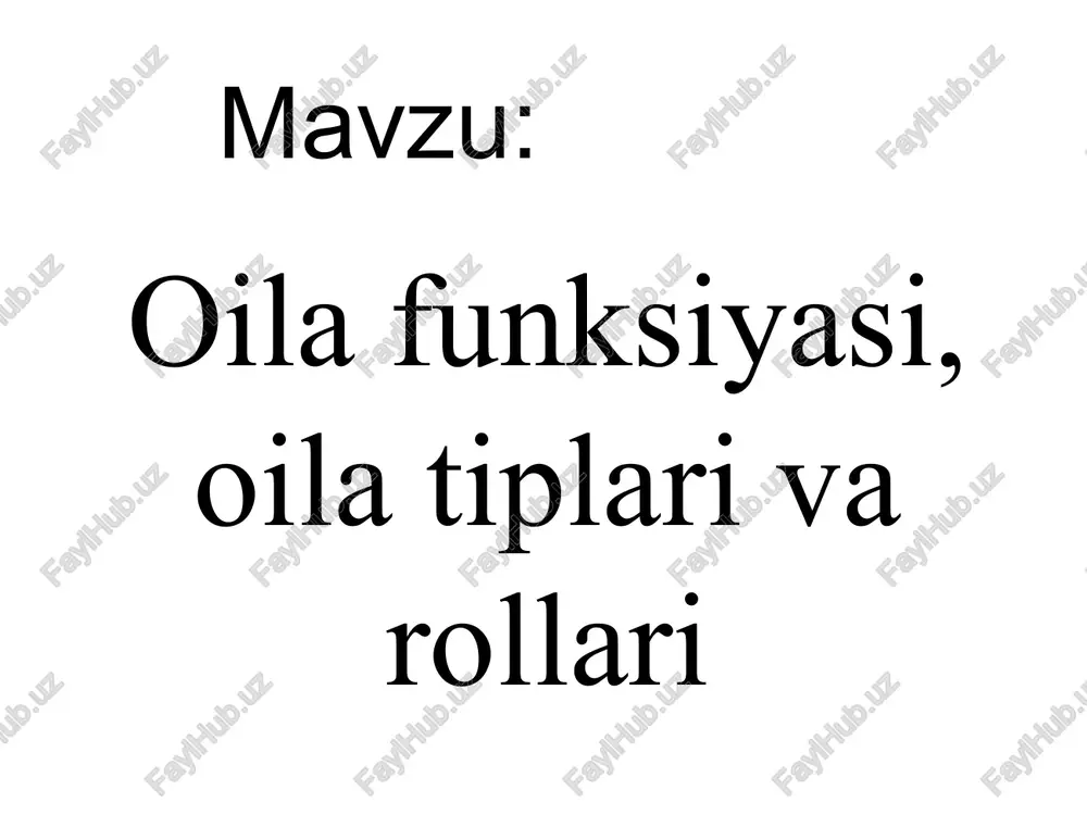 oilafunksiyasi, oilatiplarivarollari — PPTX