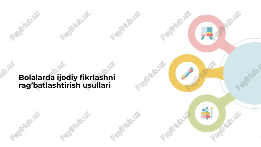 bolalarda ijodiy fikrlashni rag’batlashtirish usullari — PPTX