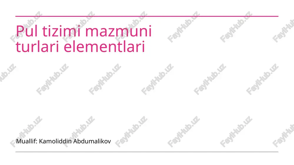 pul tizimi mazmuni turlari elementlari — PPTX