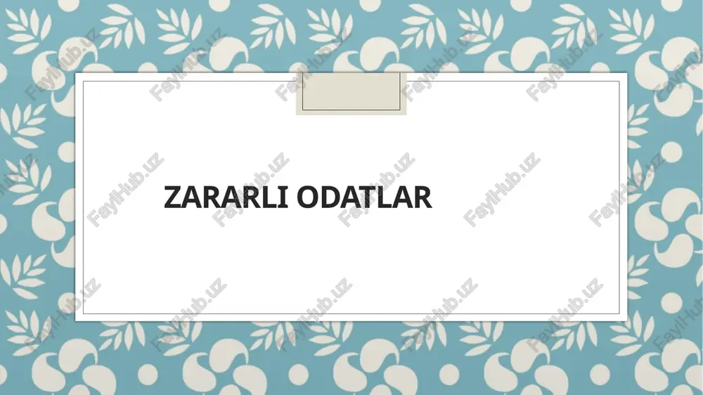 zararli odatlar — PPTX