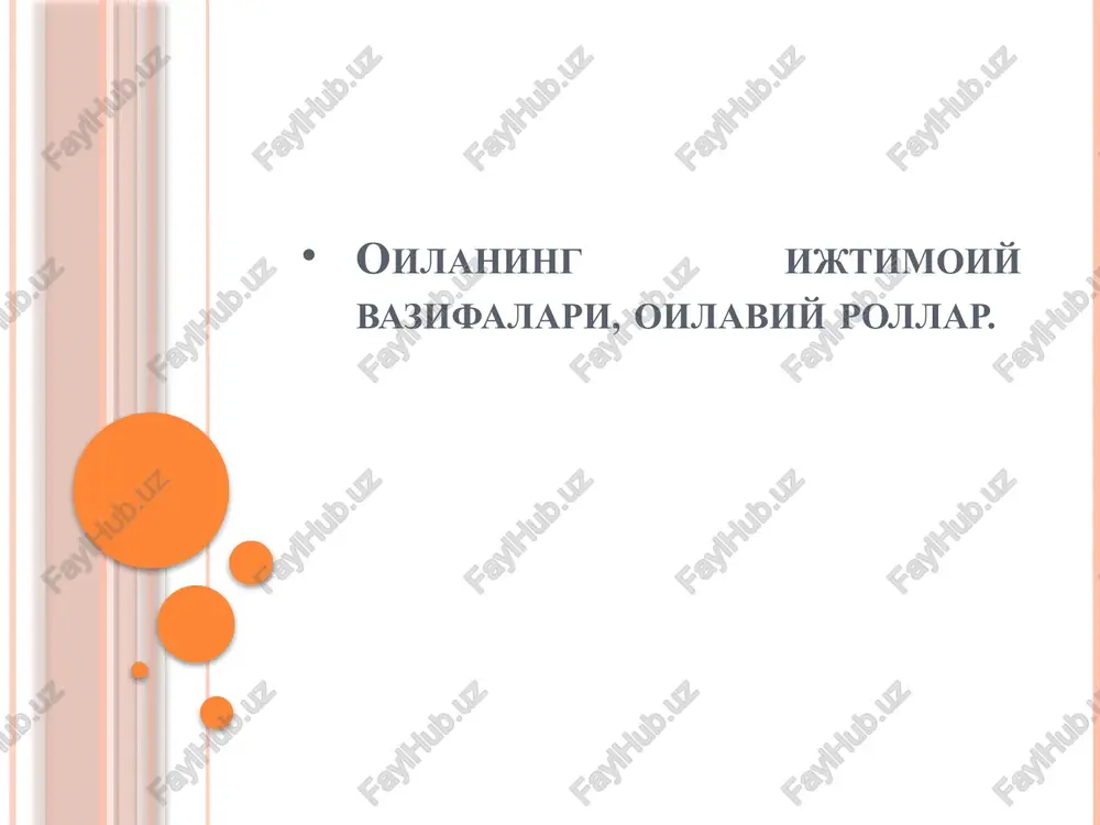oilaning ijtimoiy vazifalari, oilaviy rollar — PPTX