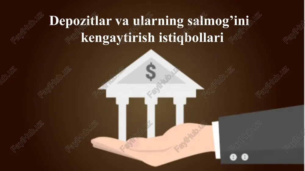 depozitlar va ularning salmog’ini kengaytirish istiqbollari — PPTX