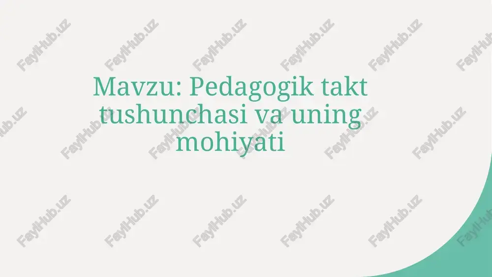 pedagogik takt tushunchasi va uning mohiyati — PPTX