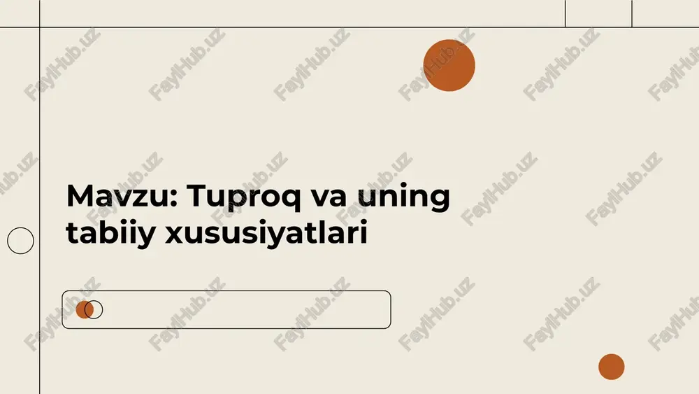 tuproq va uning xususiyatlari — PPTX
