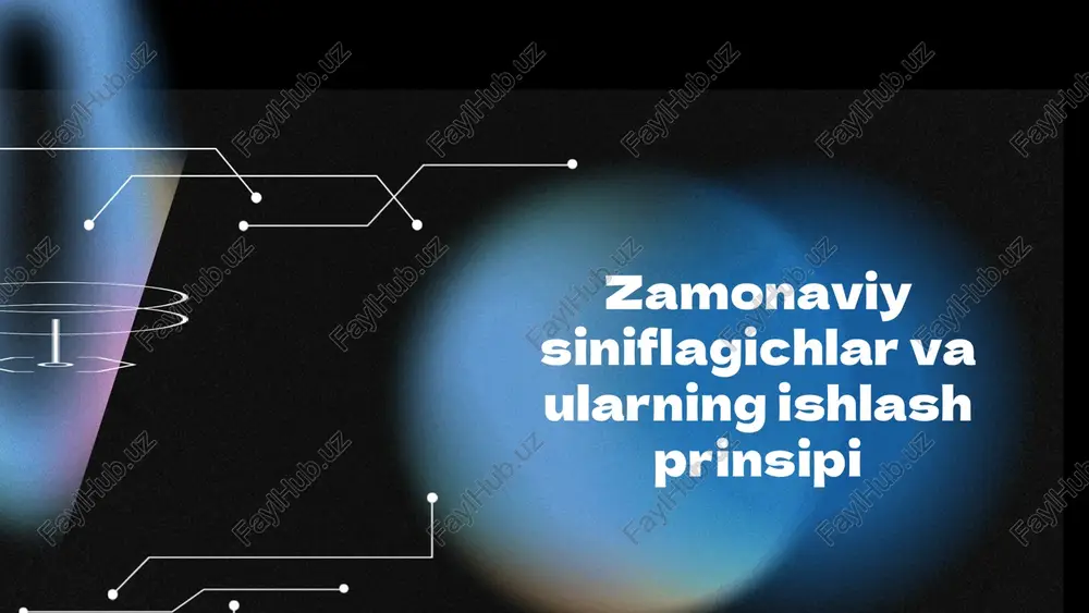 zamonaviy siniflagichlar va ularning ishlash prinsipi — PPTX