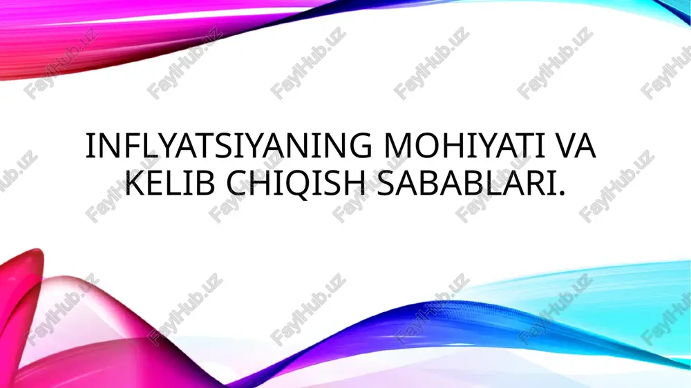 inflyatsiyaning mohiyati va kelib chiqishi — PPTX