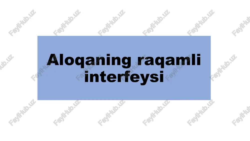 aloqa ning raqamli interfeysi — PPTX