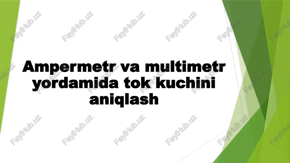 ampermetr va multimetr yordamida tok kuchini aniqlash — PPTX