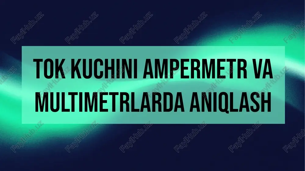 ampermetr va multimetr — PPTX