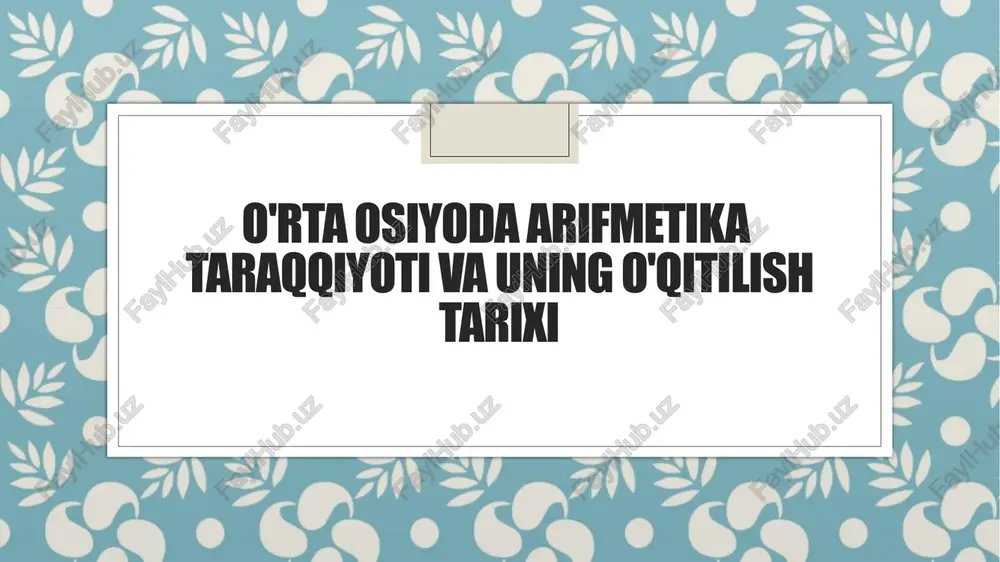 o'rtaosiyodaarifmetika — PPTX