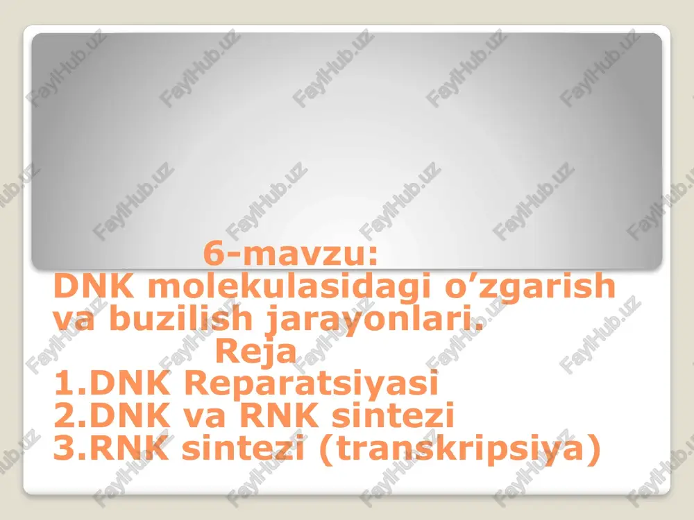 dnk molekulasidagi o'zgarish va buzilish jarayonlari — PPTX
