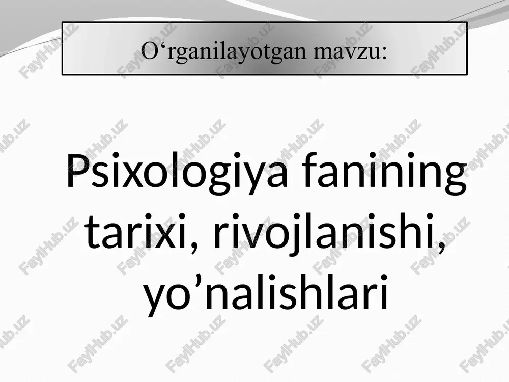 psixologiyafanining tarixi, rivojlanishi, yo’nalishlari — PPTX