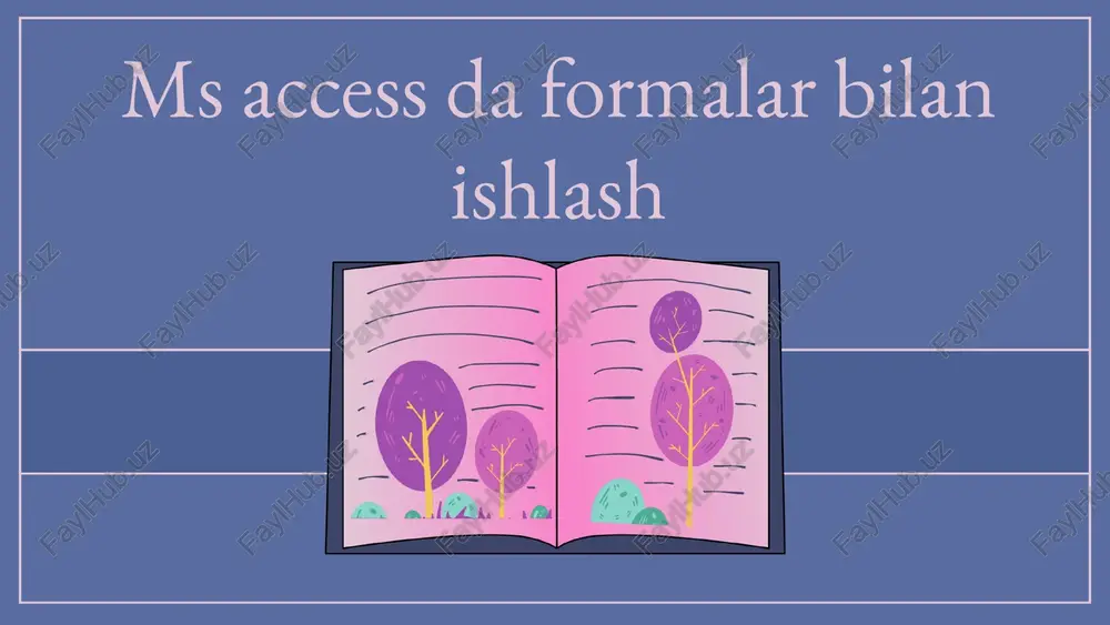 ms accessda formalar bilan ishlash — PPTX
