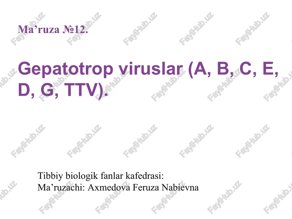 gepatotrop viruslar (a,v,s,e,d, g, ttv) — PPTX