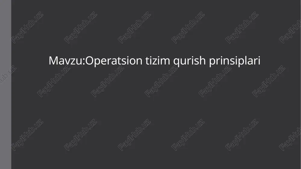 operatsion tizim qurish prinsiplari — PPTX