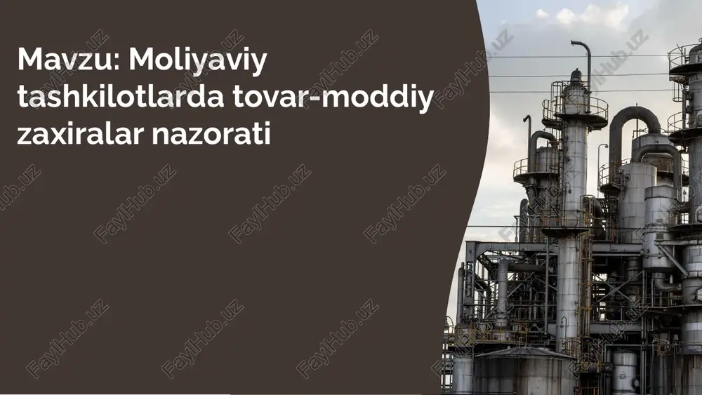 moliyaviy tashkilotlarda tovar-moddiy zaxiralar nazorati — PPTX