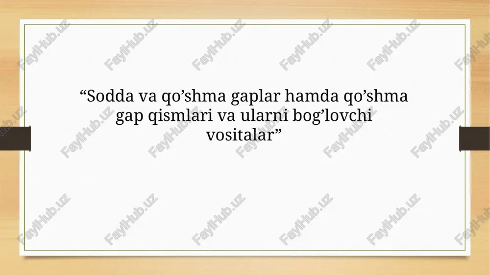 sodda va qo’shma gaplar hamda qo’shma gap qismlari va ularni bog’lovchi vositalar — PPTX