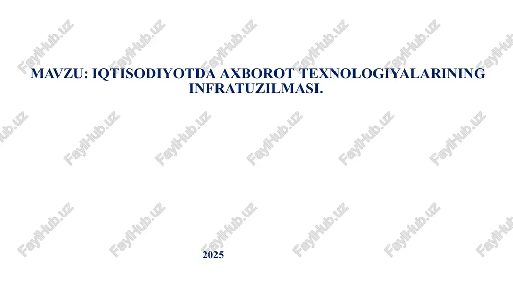 iqtisodiyotda axborot texnologiyalarining infratuzilmas — PPTX