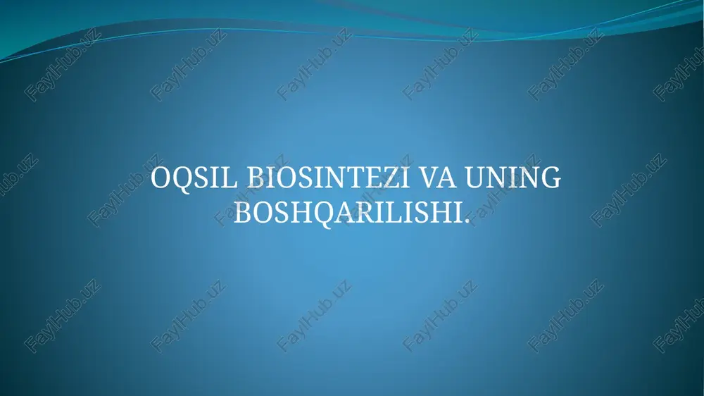 oqsil biosintezi va uning boshqarilishi — PPTX