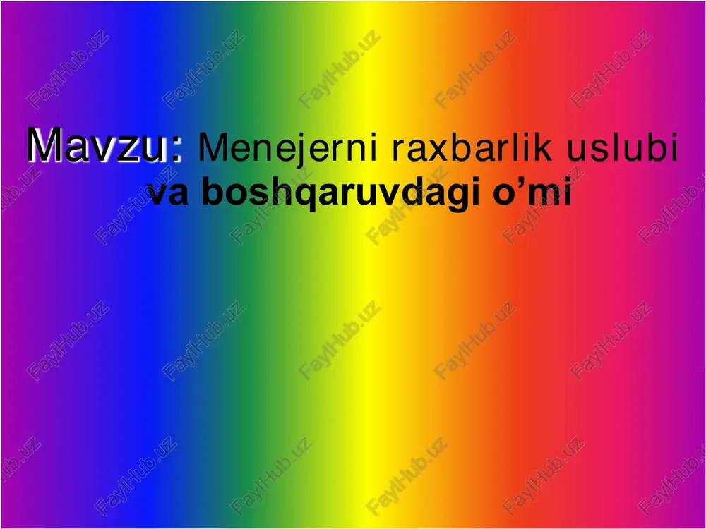 menejerni raxbarlik uslubi va boshqaruvdagi o’mi — PDF