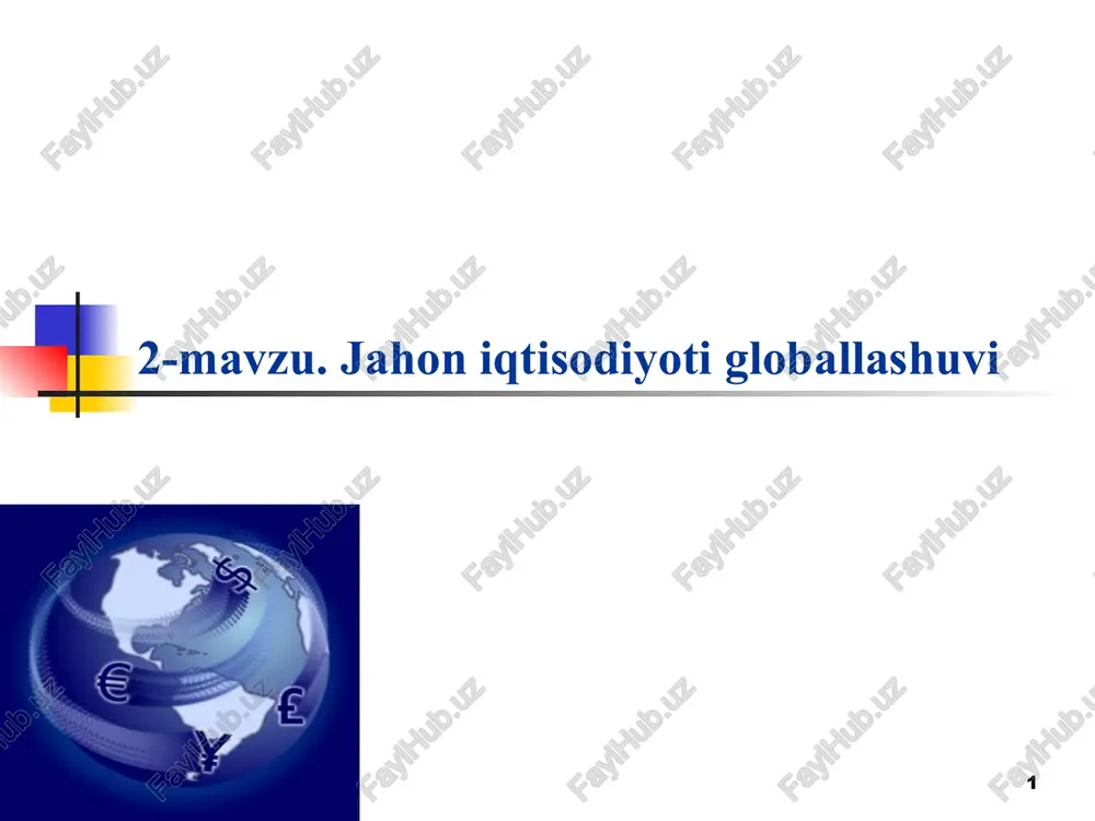 jahon iqtisodiyoti globallashuvi — PPTX