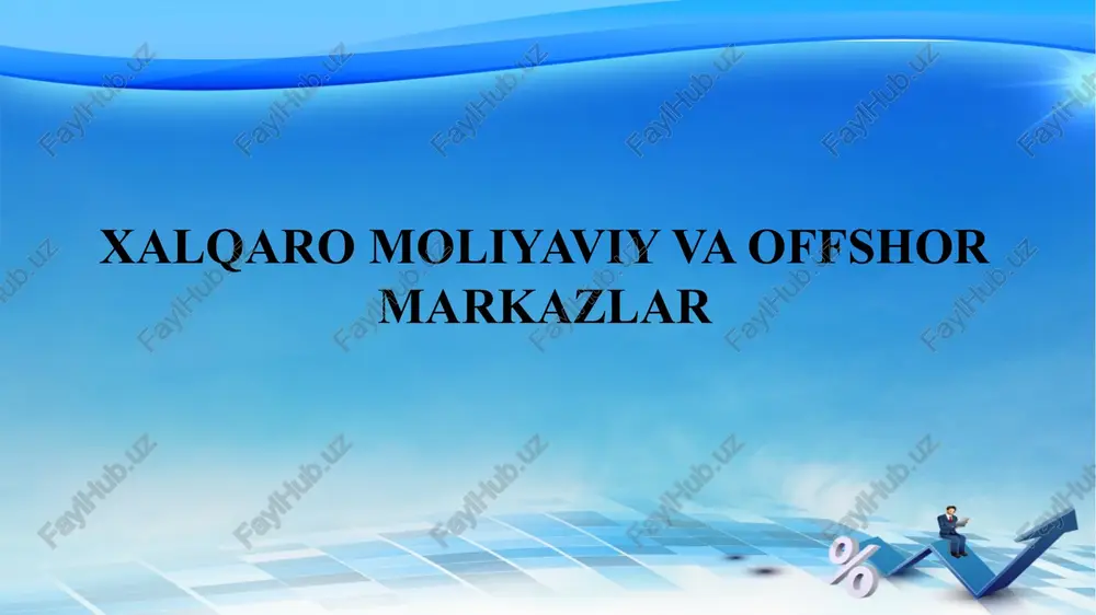 xalqaro moliyaviy va offshor markazlar — PPTX
