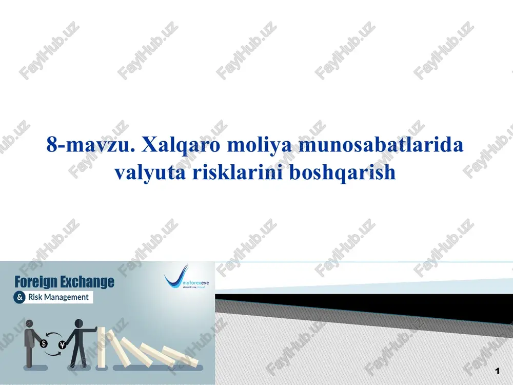 xalqaro moliya munosabatlarida valyuta risklarini boshqarish — PPTX