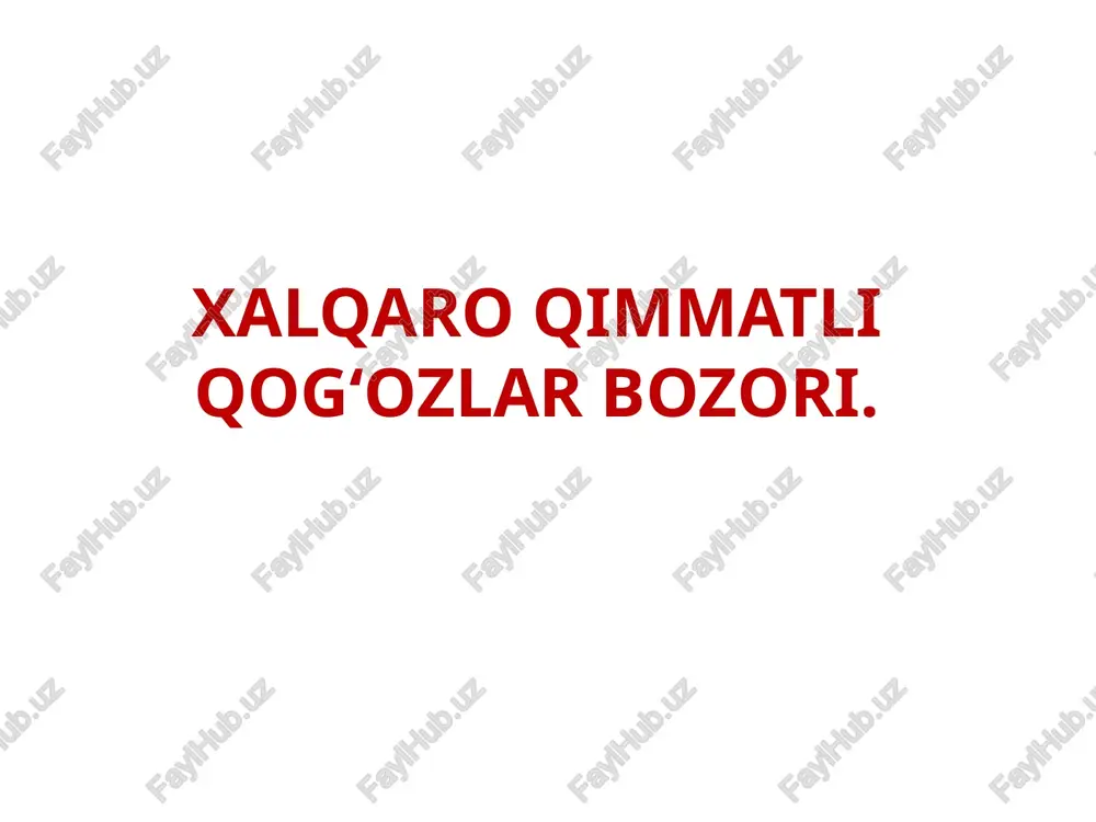 xalqaro qimmatli qog‘ozlar bozori — PPTX