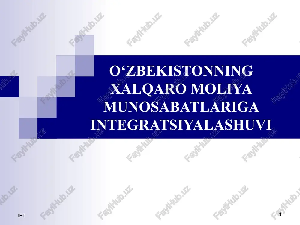 o‘zbekistonning xalqaro moliya munosabatlariga integratsiyalashuvi — PPTX