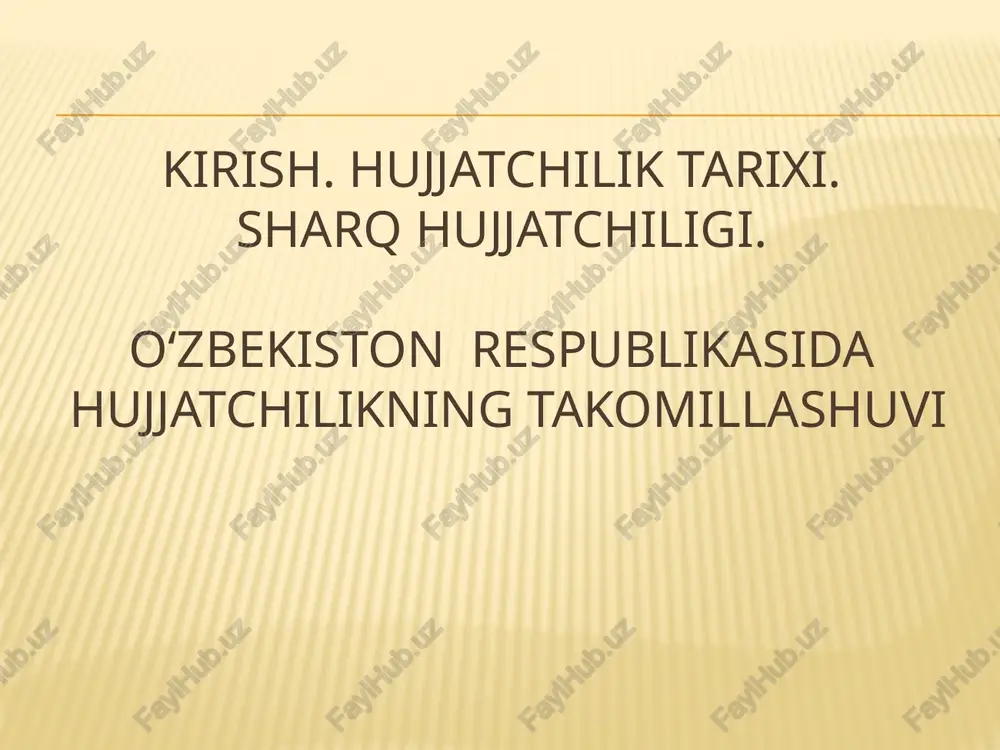 o‘zbekiston respublikasida hujjatchilikning takomillashuvi — PPTX