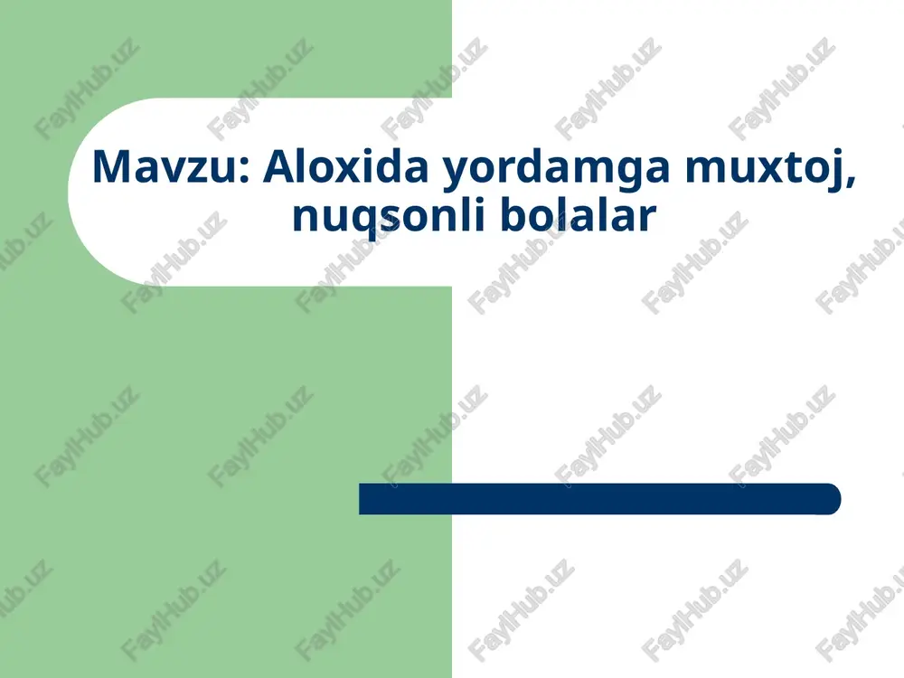 aloxida yordamga muxtoj, nuqsonli bolalar — PPTX