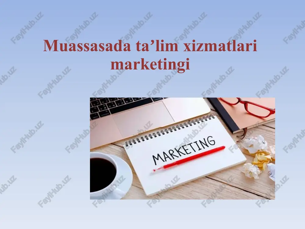muassasadataʼlimxizmatlarimarketingi — PPTX