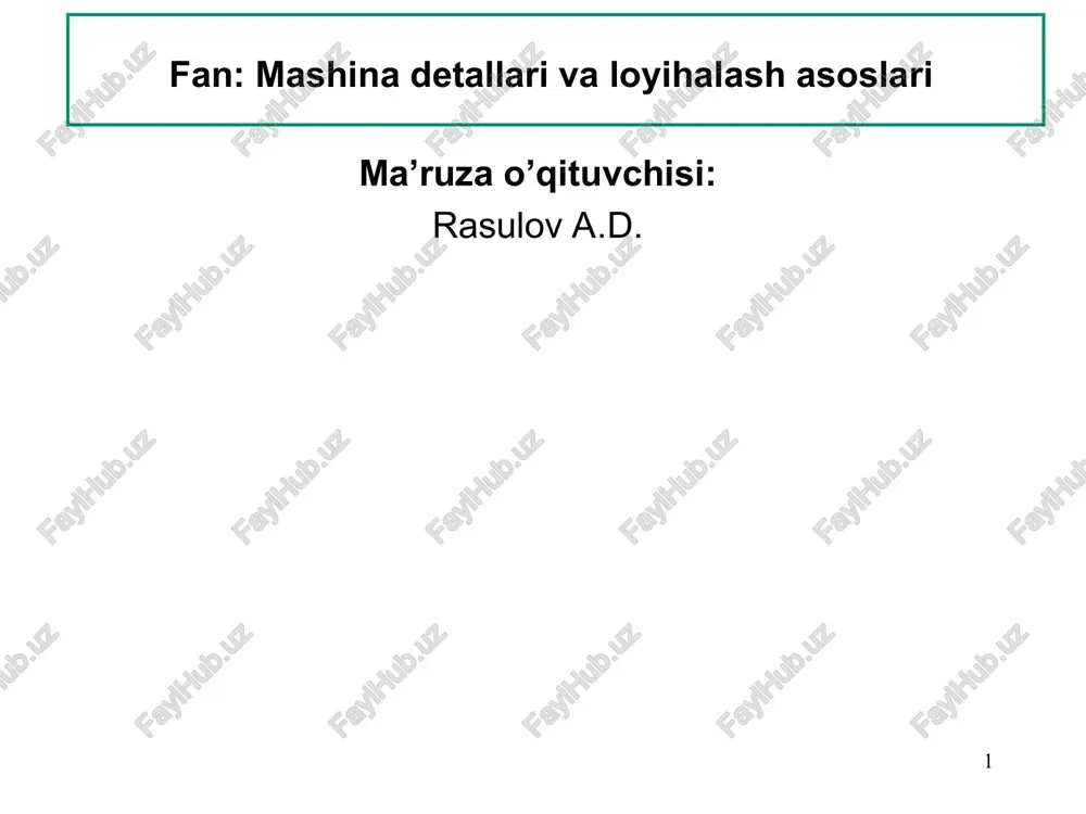 fan:mashina detallari va loyihalash asoslari — PPT