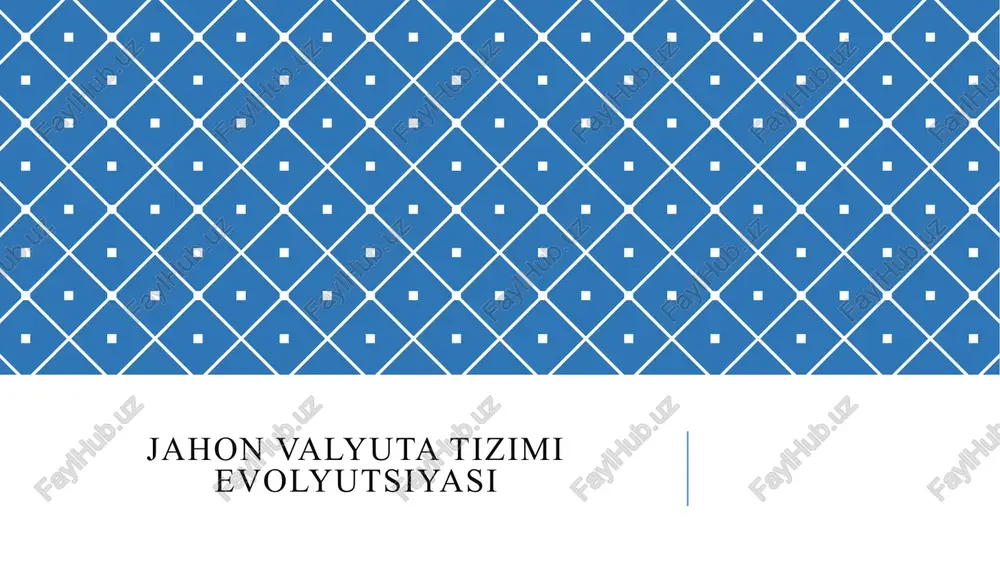 jahon valyuta tizimi evolyutsiyasi — PPTX