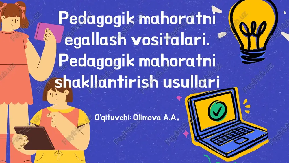 pedagogik mahoratniegallash vositalari — PPTX