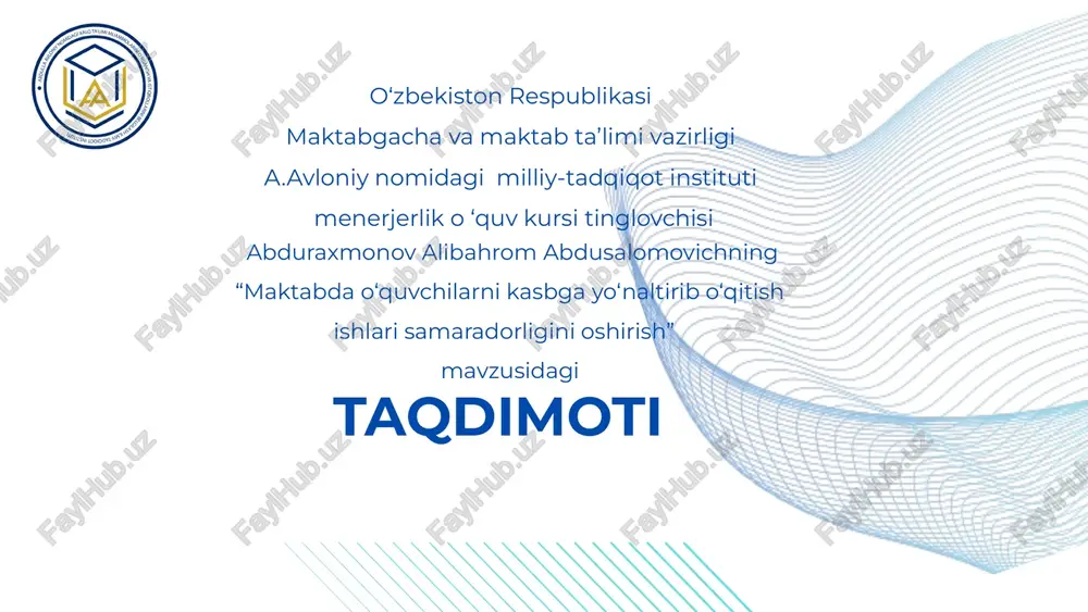 “maktabda o‘quvchilarni kasbga yo‘naltirib o‘qitish ishlari samaradorligini oshirish” — PPTX