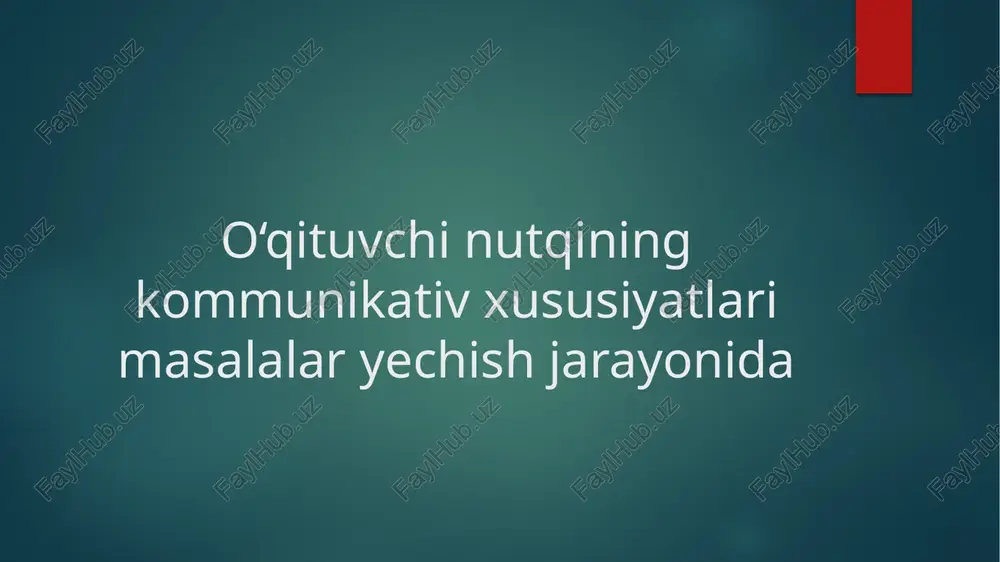 o‘qituvchining kommunikativ xususiyatlari masalalari — PPTX
