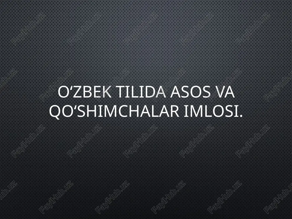 o‘zbektilida asos va qo‘shimchalarimlosi — PPTX