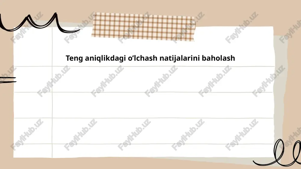 teng aniqlikdagi o’lchash natijalarini baholash — PPTX