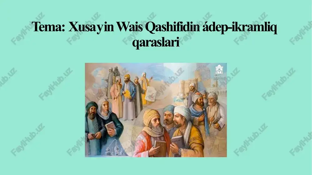 xusayin wais qashifidin ádep-ikramliq qaraslari — PPTX
