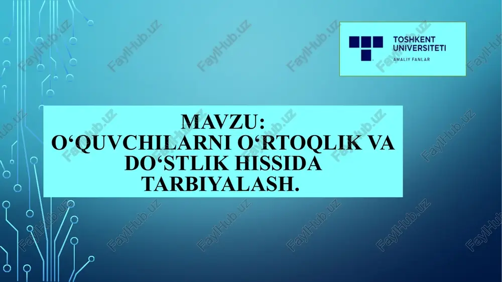 o‘quvchilarni o‘rtoqlik va do‘stlik hissida tarbiyalash — PPTX
